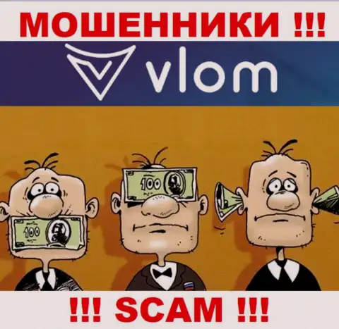 В конторе Vlom обворовывают реальных клиентов, не имея ни лицензии на осуществление деятельности, ни регулирующего органа, ОСТОРОЖНО !!!