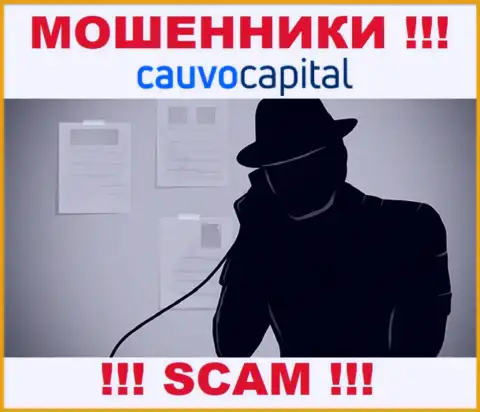 Довольно опасно доверять Cauvo Capital, они internet-мошенники, которые находятся в поиске новых лохов