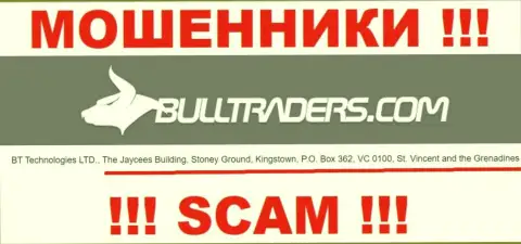 Bulltraders - это ЛОХОТРОНЩИКИБуллтрейдерс КомПрячутся в оффшоре по адресу: Здание Джейси, Стони Граунд, Кингстаун, ПО. Бокс 362, ВК 0100, Сент-Винсент и Гренадины